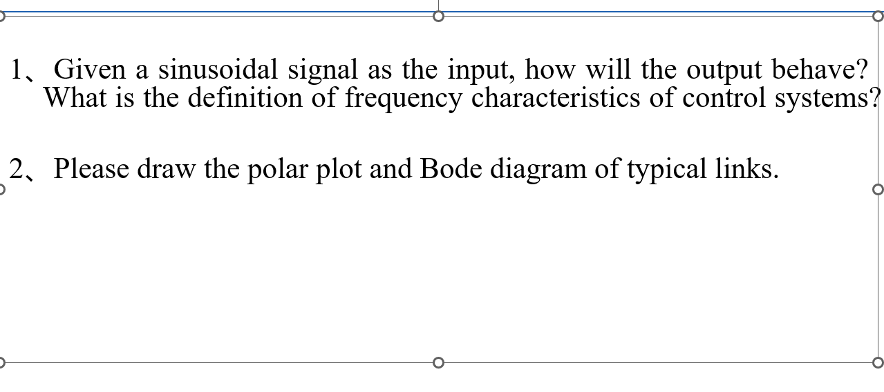 1 Given A Sinusoidal Signal As The Input How Will The Output Behave What Is The Definition Of Frequency Characteristi 1