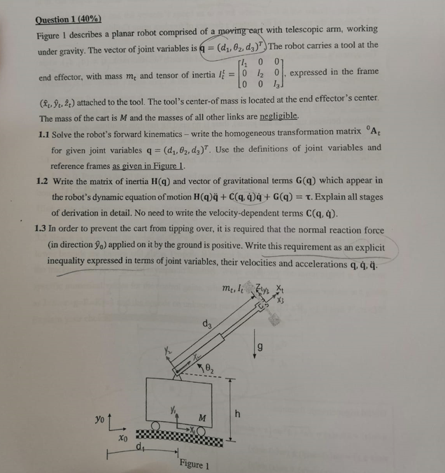 Question 1 40 Figure 1 Describes A Planar Robot Comprised Of A Moving Cart With Telescopic Arm Working Under Gravity 1