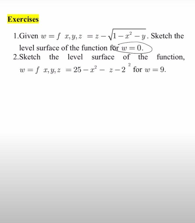 1 Given W Fx Y Z Z 1 X2 Y Sketch The Level Surface Of The Function For W 0 2 Sketch The Level Surface Of The Function 1