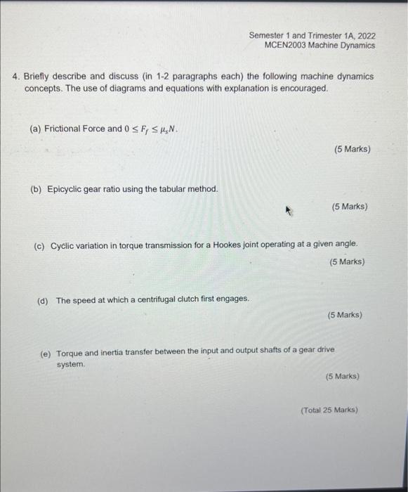Mcen2003 Machine Dynamics 4 Briefly Describe And Discuss In 1 2 Paragraphs Each The Following Machine Dynamics Concep 1