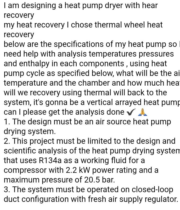 I Am Designing A Heat Pump Dryer With Hear Recovery My Heat Recovery I Chose Thermal Wheel Heat Recovery Below Are The S 1