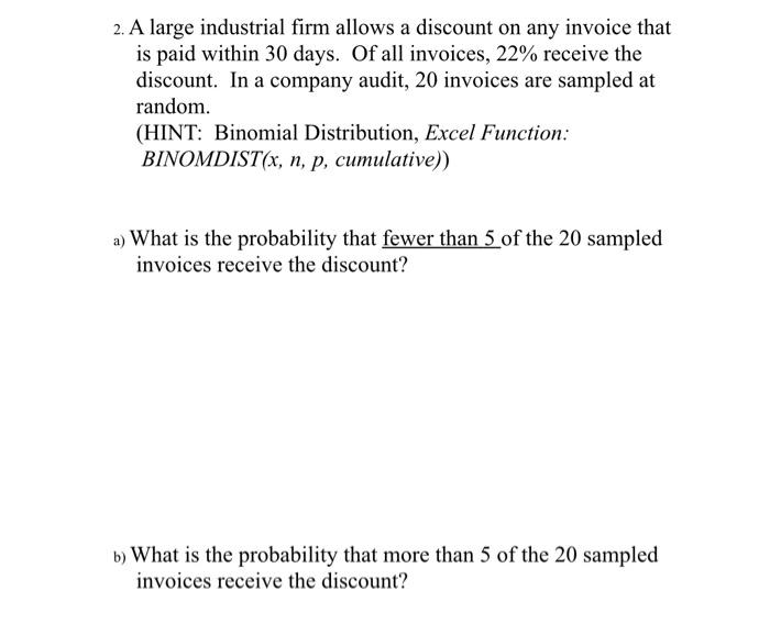A What Is The Probability That Fewer Than 5 Of The 20 Sampled Invoices Receive The Discount B What Is The Probability 2