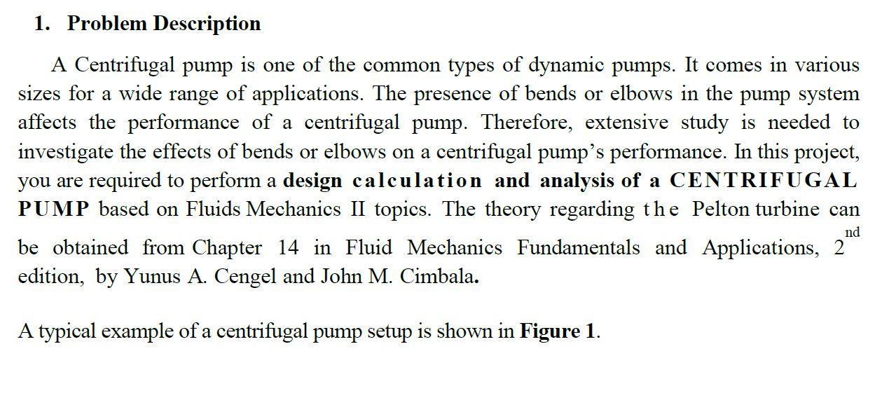 1 Problem Description A Centrifugal Pump Is One Of The Common Types Of Dynamic Pumps It Comes In Various Sizes For A W 1