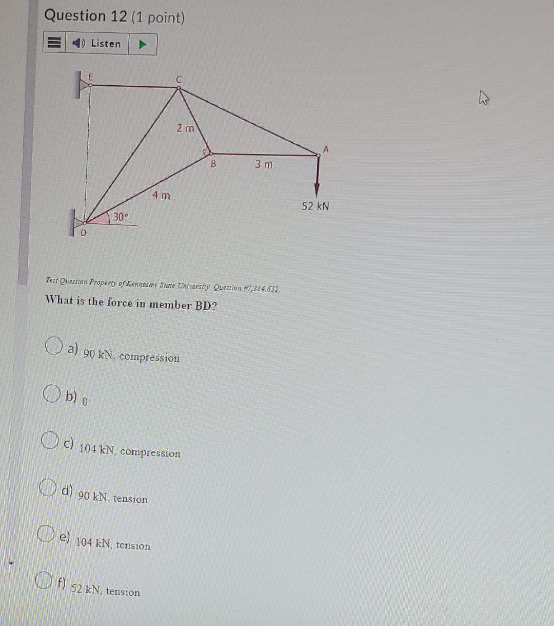 Test Question Propertu Of Kienhesme State Thiversity Question 7 314 632 What Is The Force In Member Bd A 90kn Compr 1