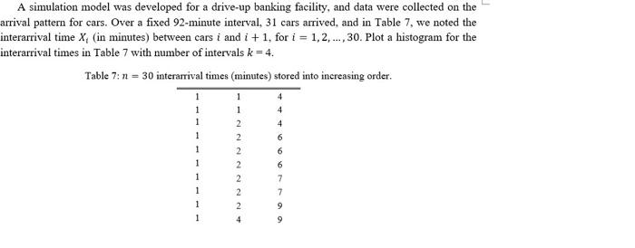 A Simulation Model Was Developed For A Drive Up Banking Facility And Data Were Collected On The Arrival Pattern For Car 1