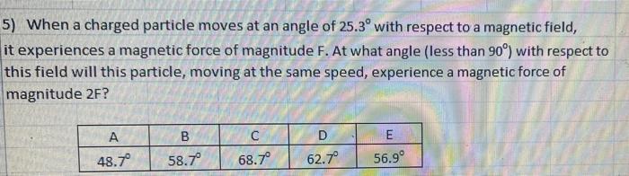 4 A Charge Of 5 88 Pic Is Traveling At A Speed Of 7 10 X 10 M S In A Region Of Space Where There Is A Magnetic Field 2