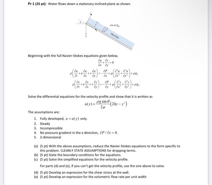 Pr 1 25 Pt Water Flows Down A Stationary Inclined Plane As Shown Beginning With The Full Navier Stokes Equations Giv 1