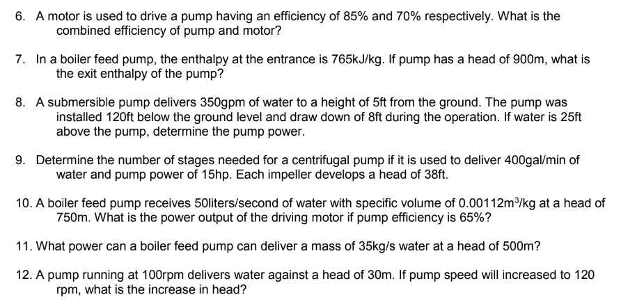 6 A Motor Is Used To Drive A Pump Having An Efficiency Of 85 And 70 Respectively What Is The Combined Efficiency Of 1