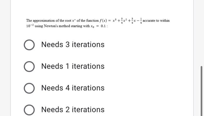 The Approximation Of The Root X Of The Function F X X3 43 X2 43 X 41 Accurate To Within 10 2 Using Newton S Method St 1