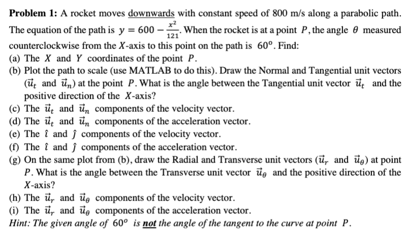 Problem 1 A Rocket Moves Downwards With Constant Speed Of 800 M S Along A Parabolic Path The Equation Of The Path Is Y 1