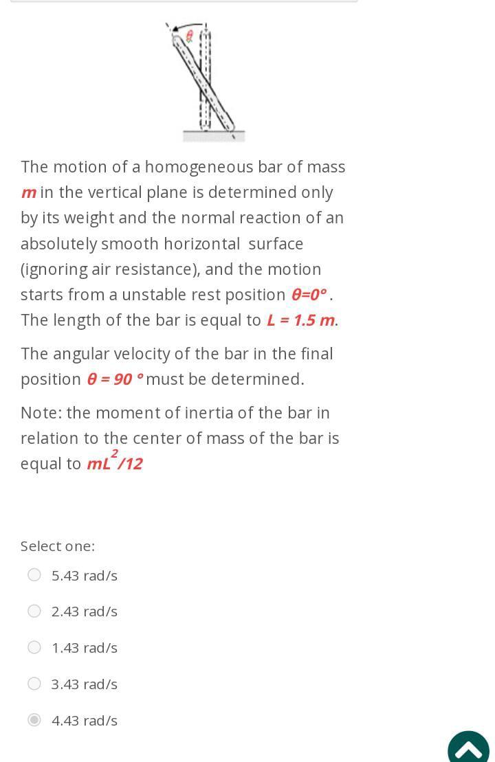 The Motion Of A Homogeneous Bar Of Mass M In The Vertical Plane Is Determined Only By Its Weight And The Normal Reaction 1