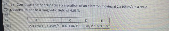 67 8 A Proton Moves Perpendicular To A Magnetic Field Of 2 50 T If The Radius Of The Cirular 68 Motion Is 1 20 Cm Det 2