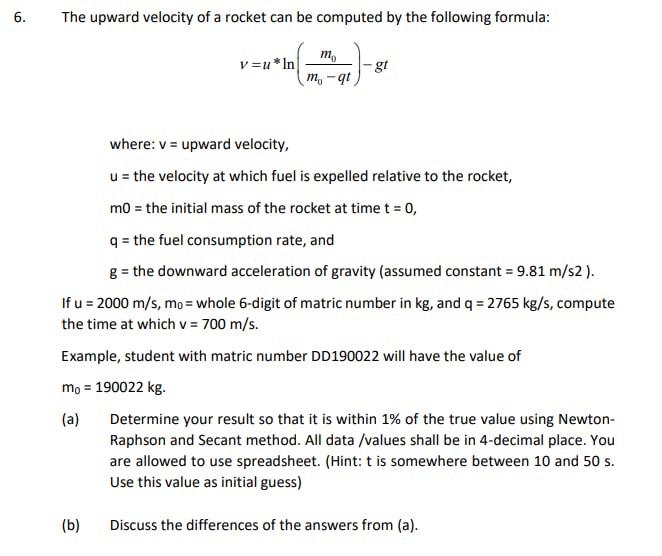 The Upward Velocity Of A Rocket Can Be Computed By The Following Formula V U Ln M0 Qtm0 Gt Where V Upward Velocit 1