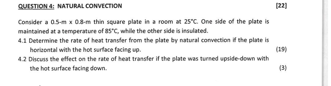 Question 4 Natural Convection 22 Consider A 0 5 M 0 8 M Thin Square Plate In A Room At 25 C One Side Of The Plate Is 1