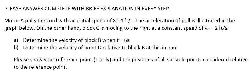 Ease Answer Complete With Brief Explanation In Every Step Lotor A Pulls The Cord With An Initial Speed Of 8 14ft S The 1