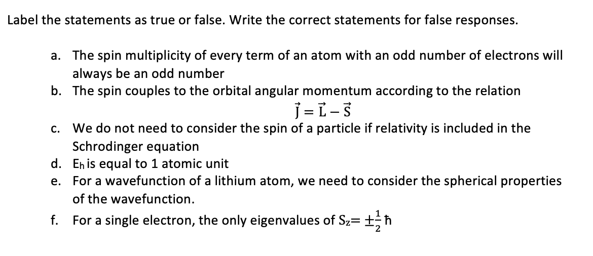 Label The Statements As True Or False Write The Correct Statements For False Responses A The Spin Multiplicity Of Eve 1