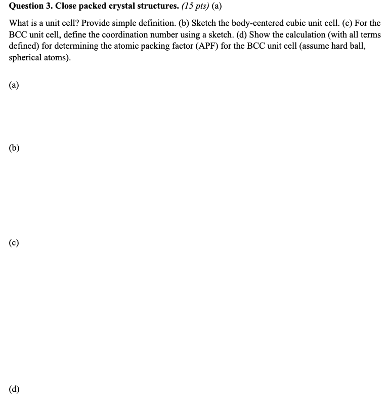 Question 3 Close Packed Crystal Structures 15 Pts A What Is A Unit Cell Provide Simple Definition B Sketch The 1