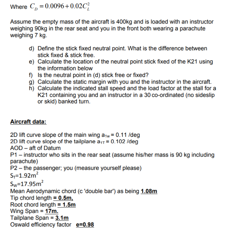 Where Cd 0 0096 0 02cl2 Assume The Empty Mass Of The Aircraft Is 400 Kg And Is Loaded With An Instructor Weighing 90 K 1