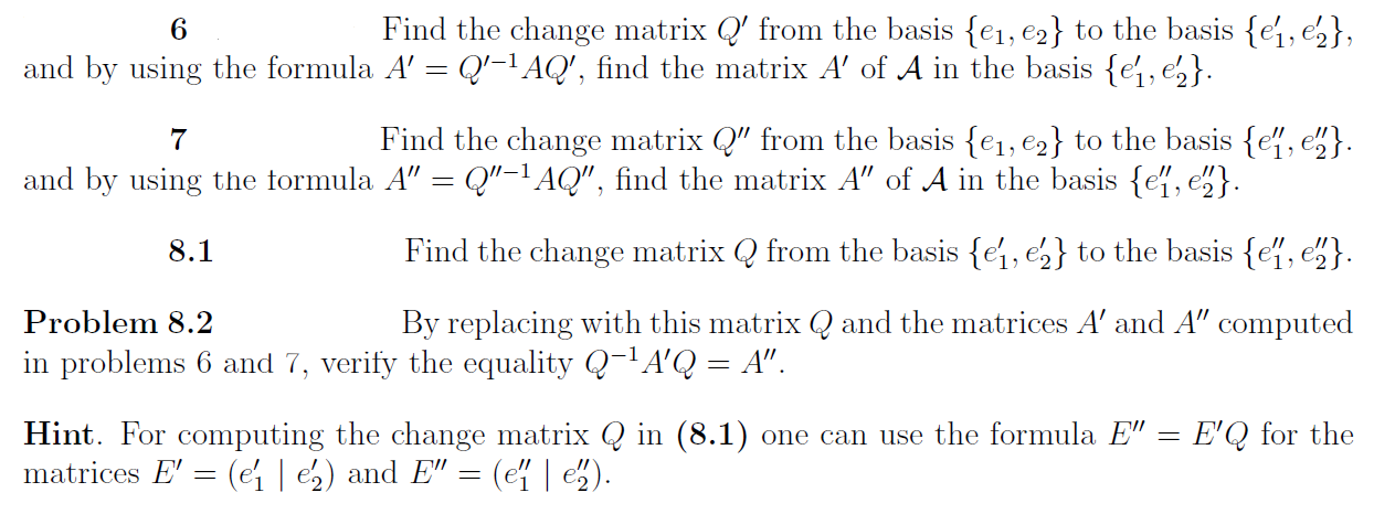 6 Find The Change Matrix Q From The Basis C1 C2 To The Basis Ei Ex And By Using The Formula A Q 1 Aq Fin 1