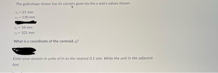 The Gold Shape Shown Has Its Corners Given By The X And Y Values Shown Xj 21 Mmx2 130 Mmyj 34 Mmy2 101 Mm What Is 2