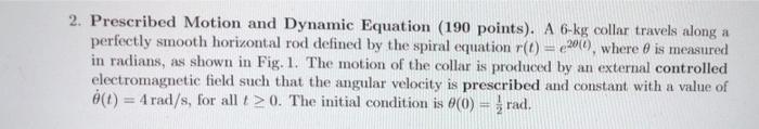 2 Prescribed Motion And Dynamic Equation 190 Points A 6 Kg Collar Travels Along A Perfectly Smooth Horizontal Rod De 1