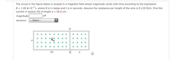 The Circuit In The Figure Below Is Located In A Magnetic Field Whose Magnitude Varies With Time According To The Express 1