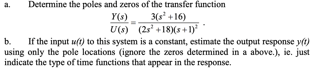 U S Y S 2s2 18 S 1 23 S2 16 B If The Input U T To This System Is A Constant Estimate The Output Response Y T 1