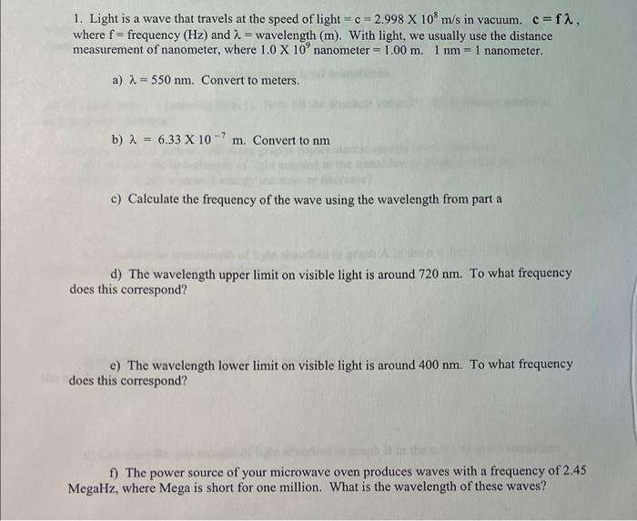 1 Light Is A Wave That Travels At The Speed Of Light C 2 998 X 10 M S In Vacuum C Fa Where F Frequency Hz And 2 1