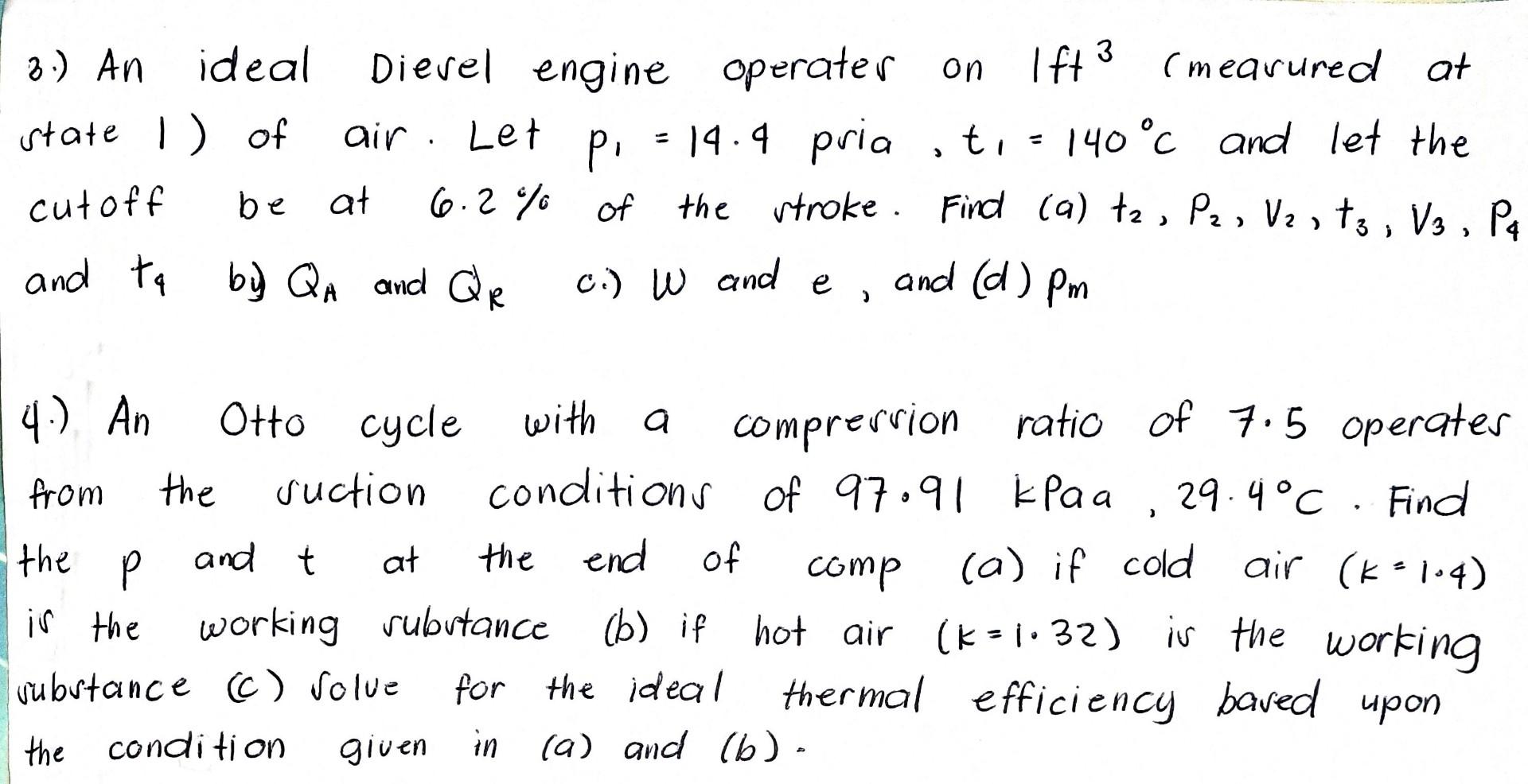 3 An Ideal Diesel Engine Operates On Fft3 Cmearured At State 1 Of Air Let P1 14 4 Pria T1 140 C And Let The Cutof 1