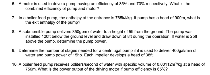6 A Motor Is Used To Drive A Pump Having An Efficiency Of 85 And 70 Respectively What Is The Combined Efficiency Of 1