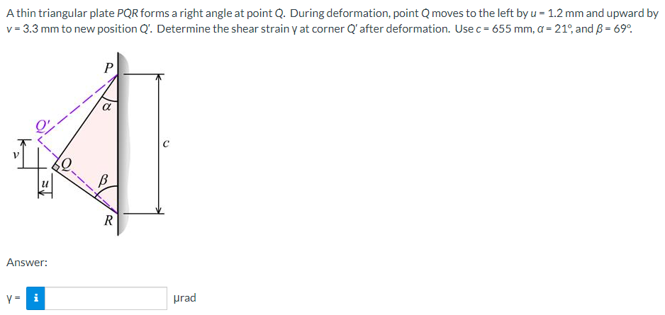 A Thin Triangular Plate Pqr Forms A Right Angle At Point Q During Deformation Point Q Moves To The Left By U 1 2 Mm An 1