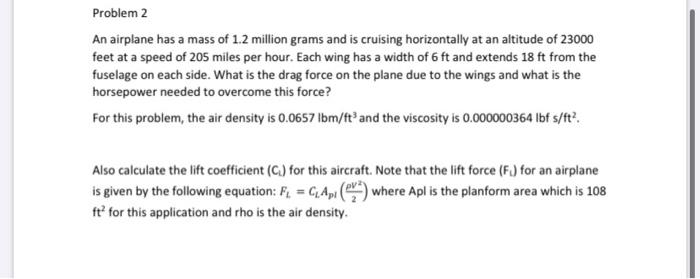 Problem 2 An Airplane Has A Mass Of 1 2 Million Grams And Is Cruising Horizontally At An Altitude Of 23000 Feet At A Spe 1