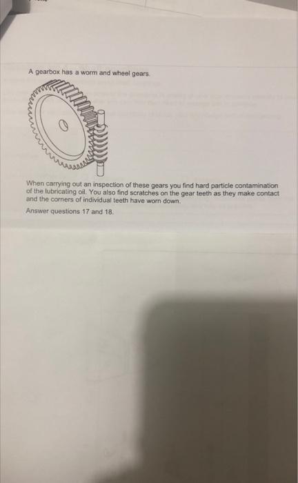18 Briefly Explain What These Four Gear Terms Mean A Gearbox Has A Worm And Wheel Gears When Carfying Out An Inspecti 3
