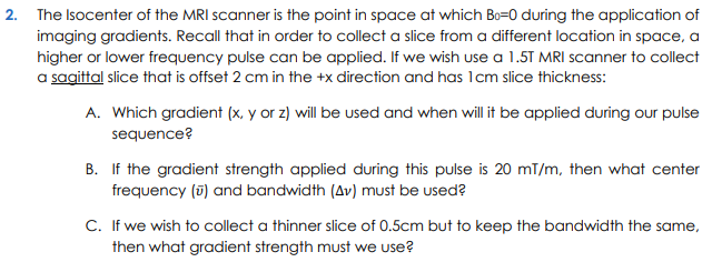 2 The Isocenter Of The Mri Scanner Is The Point In Space At Which Bo 0 During The Application Of Imaging Gradients Rec 1