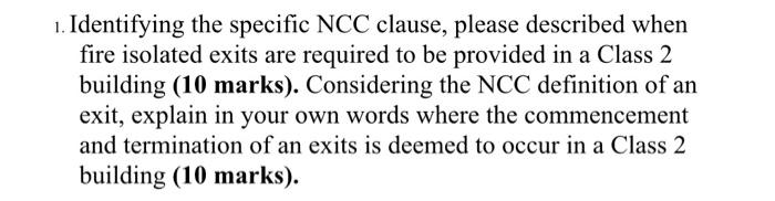 1 Identifying The Specific Ncc Clause Please Described When Fire Isolated Exits Are Required To Be Provided In A Class 1