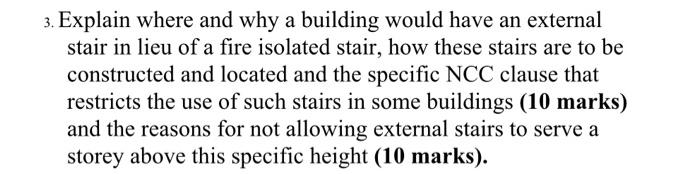 3 Explain Where And Why A Building Would Have An External Stair In Lieu Of A Fire Isolated Stair How These Stairs Are 1