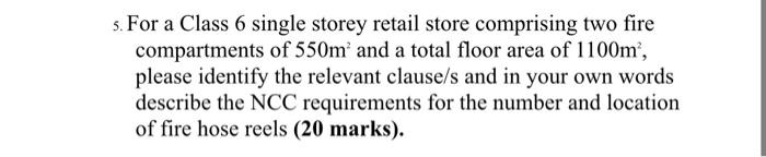 5 For A Class 6 Single Storey Retail Store Comprising Two Fire Compartments Of 550 M2 And A Total Floor Area Of 1100 M2 1