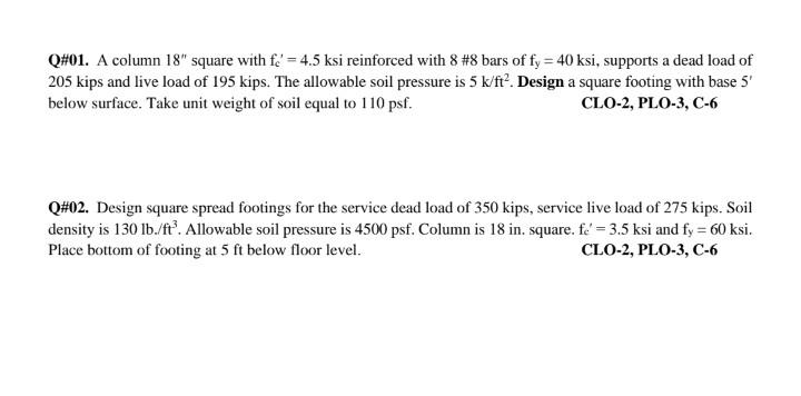 Q 01 A Column 18 Square With Fc 4 5ksi Reinforced With 8 8 Bars Of Fy 40ksi Supports A Dead Load Of 205kips And L 1