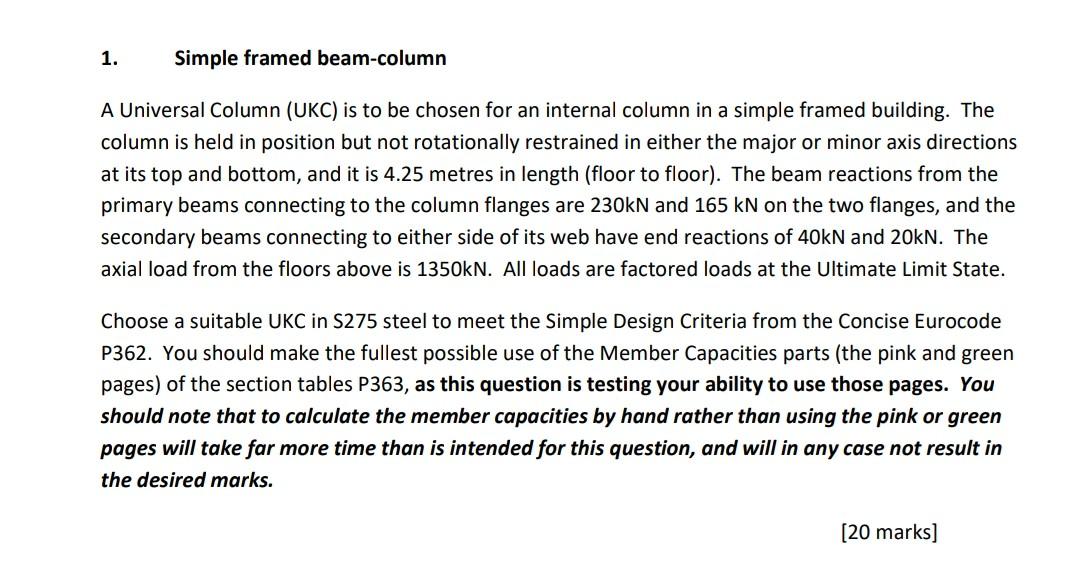 1 Simple Framed Beam Column A Universal Column Ukc Is To Be Chosen For An Internal Column In A Simple Framed Building 1
