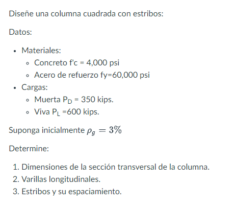 Disene Una Columna Cuadrada Con Estribos Datos Materiales Concreto F C 4 000 Psi Acero De Refuerzo Fy 60 000 1