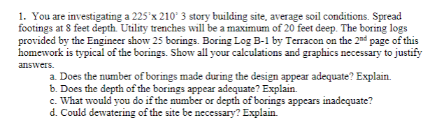 1 You Are Investigating A 225 210 3 Story Building Site Average Soil Conditions Spread Footings At 8 Feet Depth Uti 1