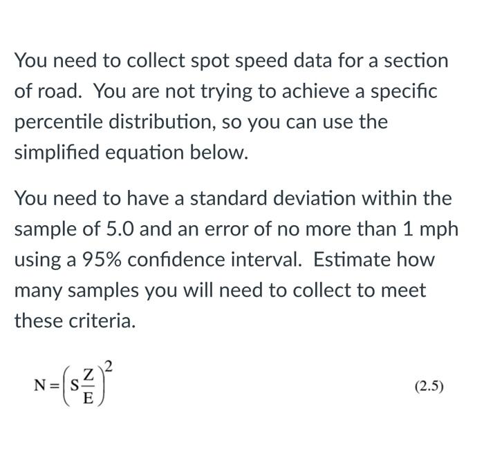 You Need To Collect Spot Speed Data For A Section Of Road You Are Not Trying To Achieve A Specific Percentile Distribut 1