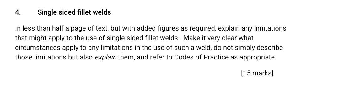 4 Single Sided Fillet Welds In Less Than Half A Page Of Text But With Added Figures As Required Explain Any Limitatio 1