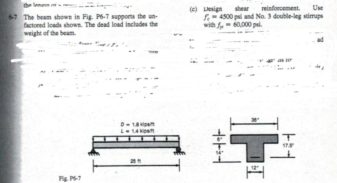 The Beam Shown In Fig P6 7 Supports The Un C Design Shear Reinforcement Use Factored Loads Shown The Dead Load Inc 1