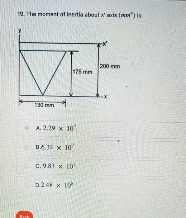 19 The Moment Of Inertia About X Axis Mm4 Is A 2 29 107 B 6 34 107 C 9 83 107 D 2 48 108 1