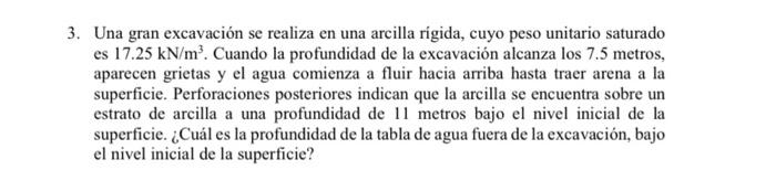 Una Gran Excavacion Se Realiza En Una Arcilla Rigida Cuyo Peso Unitario Saturado Es 17 25kn M3 Cuando La Profundidad D 1