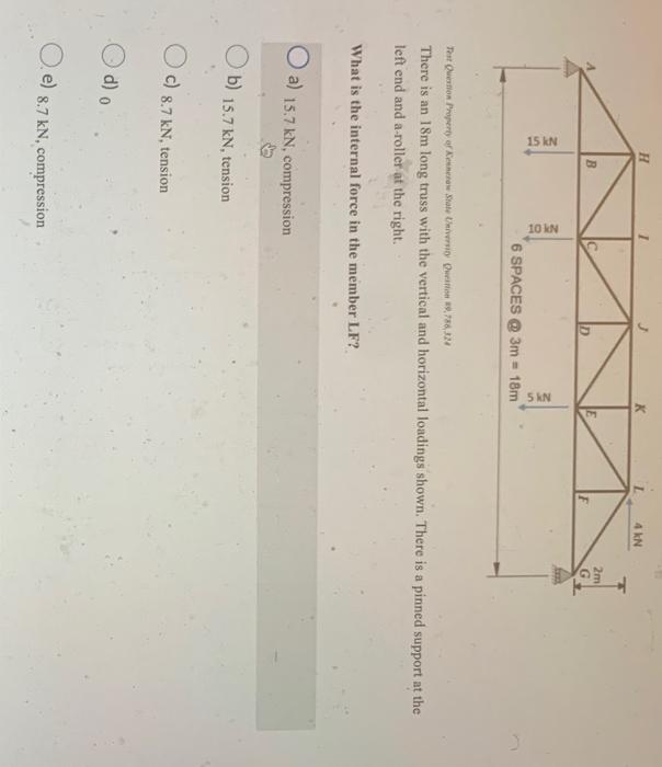 There Is An 18 M Long Truss With The Vertical And Horizontal Loadings Shown There Is A Pinned Support At The Left End A 1
