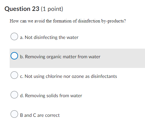 How Can We Avoid The Formation Of Disinfection By Products A Not Disinfecting The Water B Removing Organic Matter Fro 1