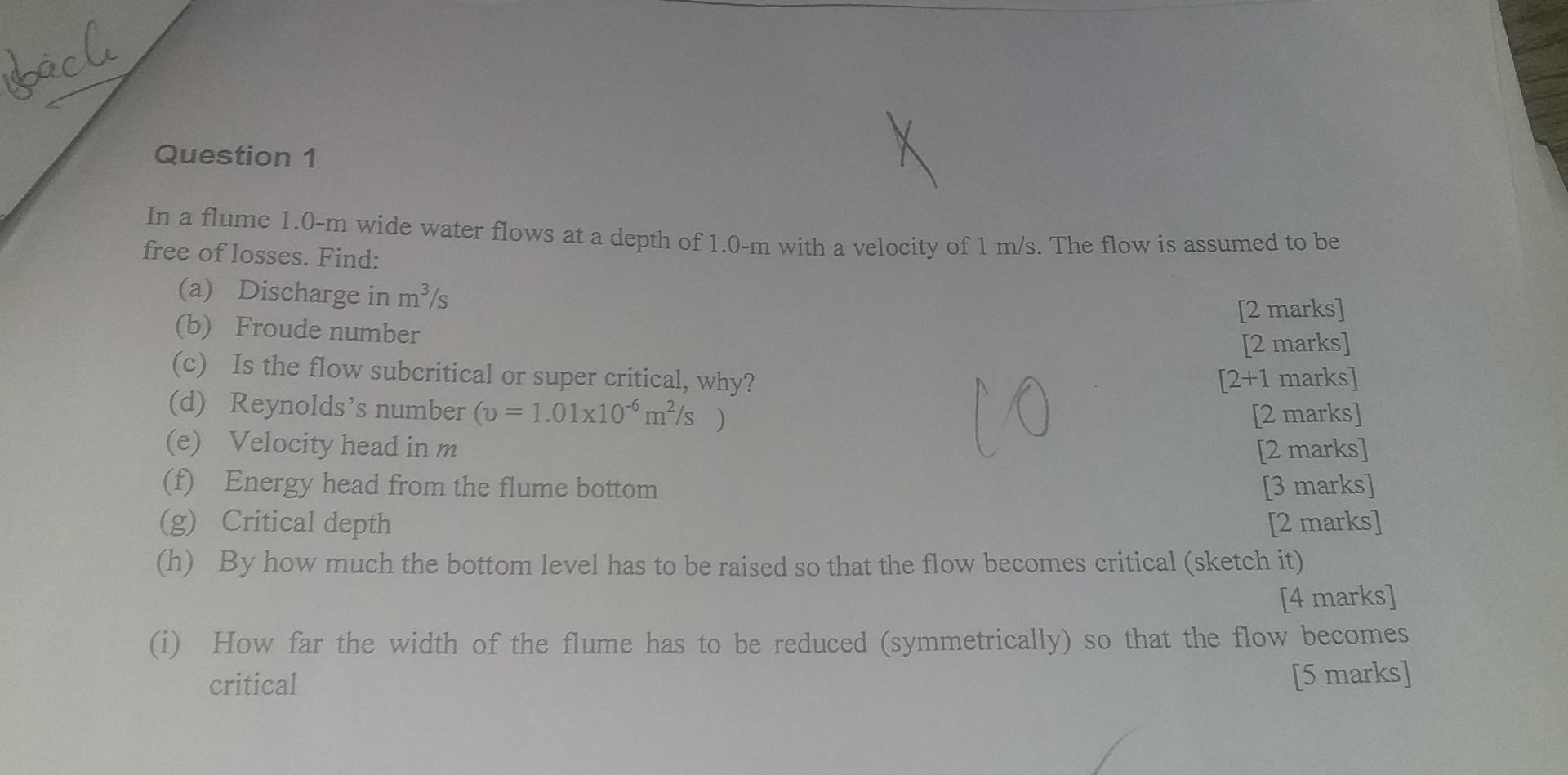 In A Flume 1 0 M Wide Water Flows At A Depth Of 1 0 M With A Velocity Of 1 M S The Flow Is Assumed To Be Free Of Losses 1