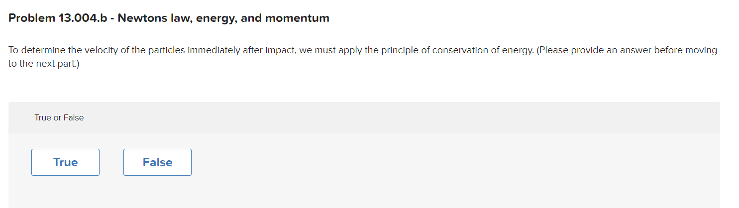 Problem 13 004 B Newtons Law Energy And Momentum To Determine The Velocity Of The Particles Immediately After Impact 1